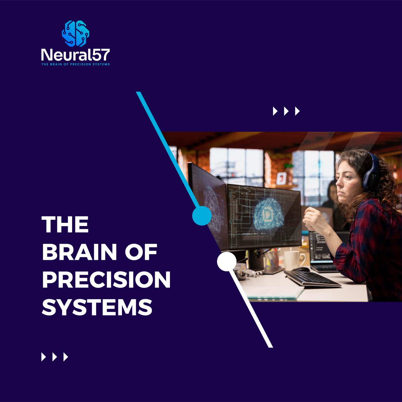 Neural 57 i arbejde — præcisionssystemer i praksis